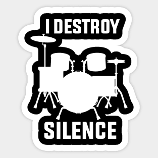 I Destroy Silence Sticker